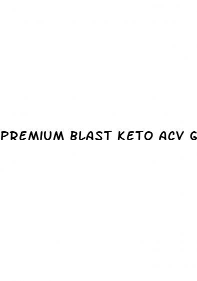 premium blast keto acv gummies