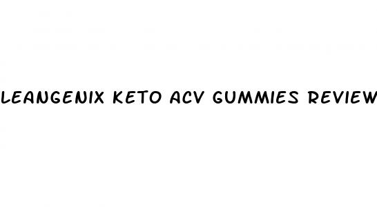 leangenix keto acv gummies reviews