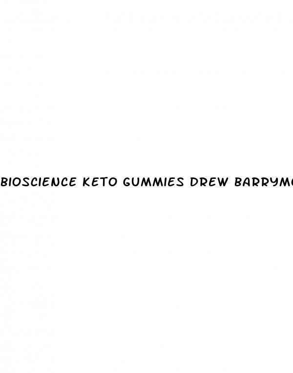 bioscience keto gummies drew barrymore