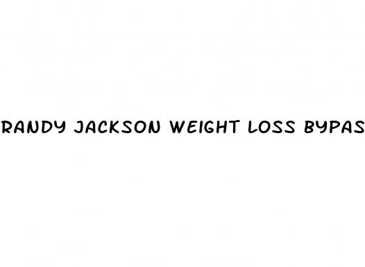 randy jackson weight loss bypass