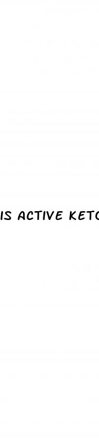 is active keto gummies legit