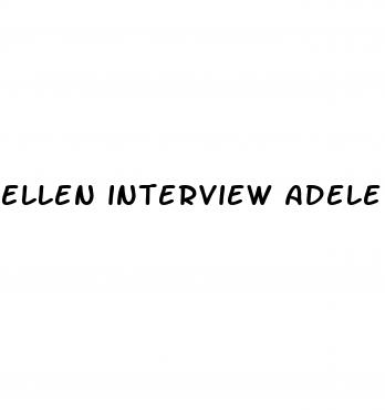 ellen interview adele weight loss