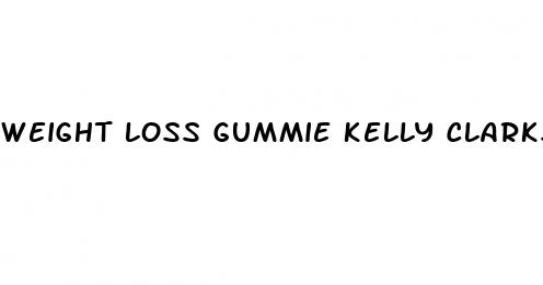 weight loss gummie kelly clarkson