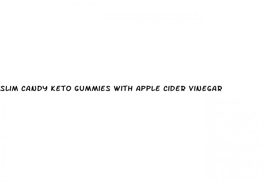 slim candy keto gummies with apple cider vinegar