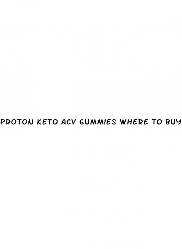 proton keto acv gummies where to buy