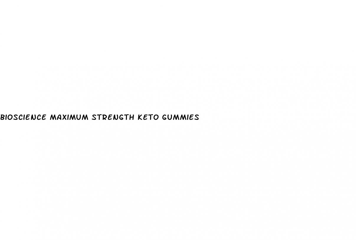 bioscience maximum strength keto gummies