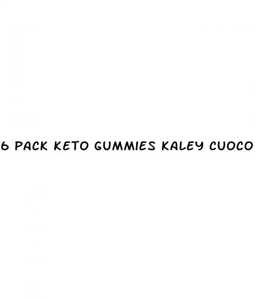 6 pack keto gummies kaley cuoco