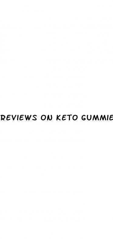 reviews on keto gummies consumer reports