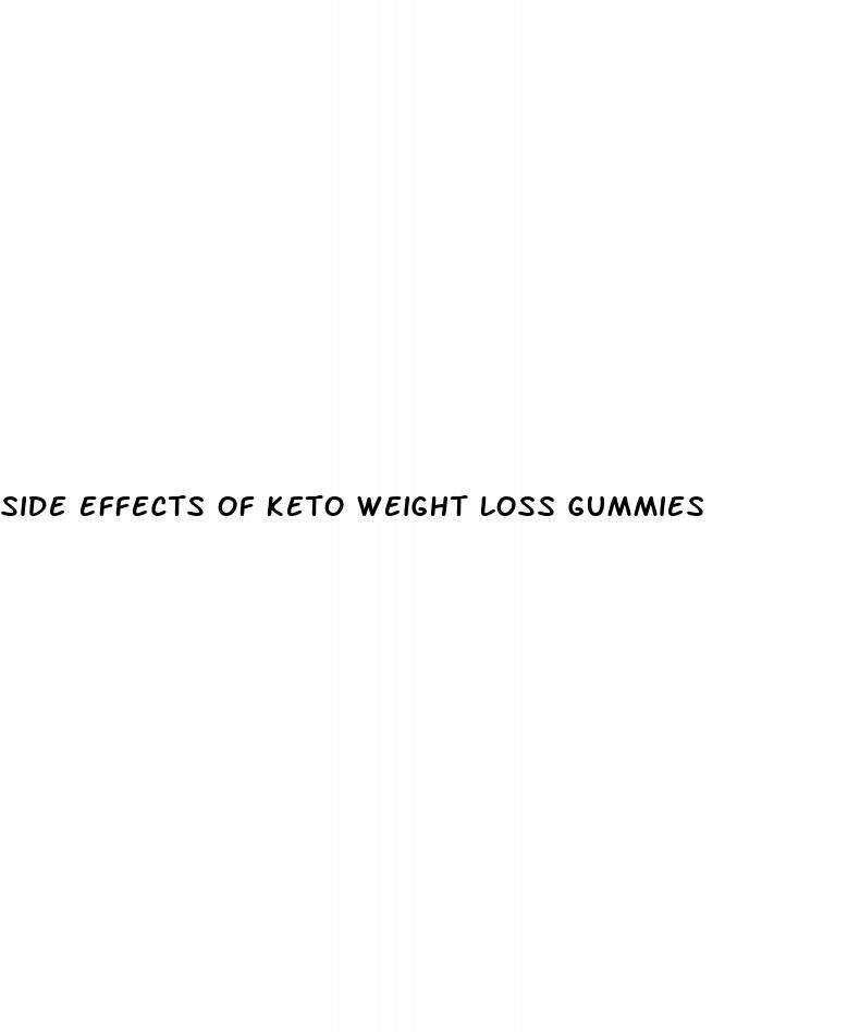 side effects of keto weight loss gummies