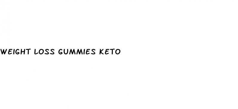 weight loss gummies keto