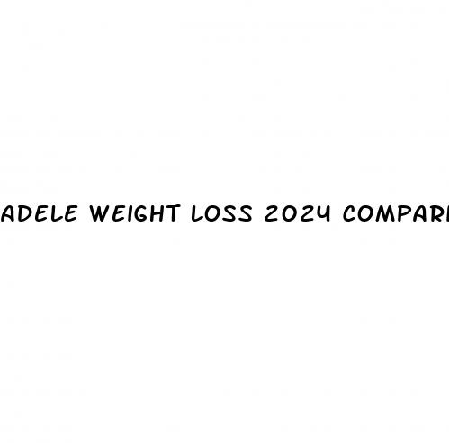 adele weight loss 2024 comparison