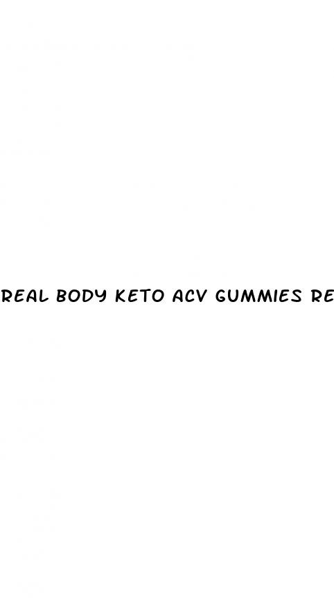 real body keto acv gummies reviews