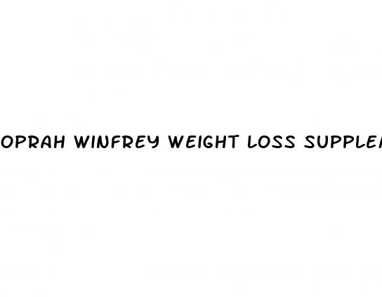 oprah winfrey weight loss supplement