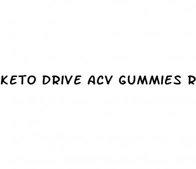 keto drive acv gummies reviews