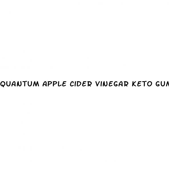 quantum apple cider vinegar keto gummies