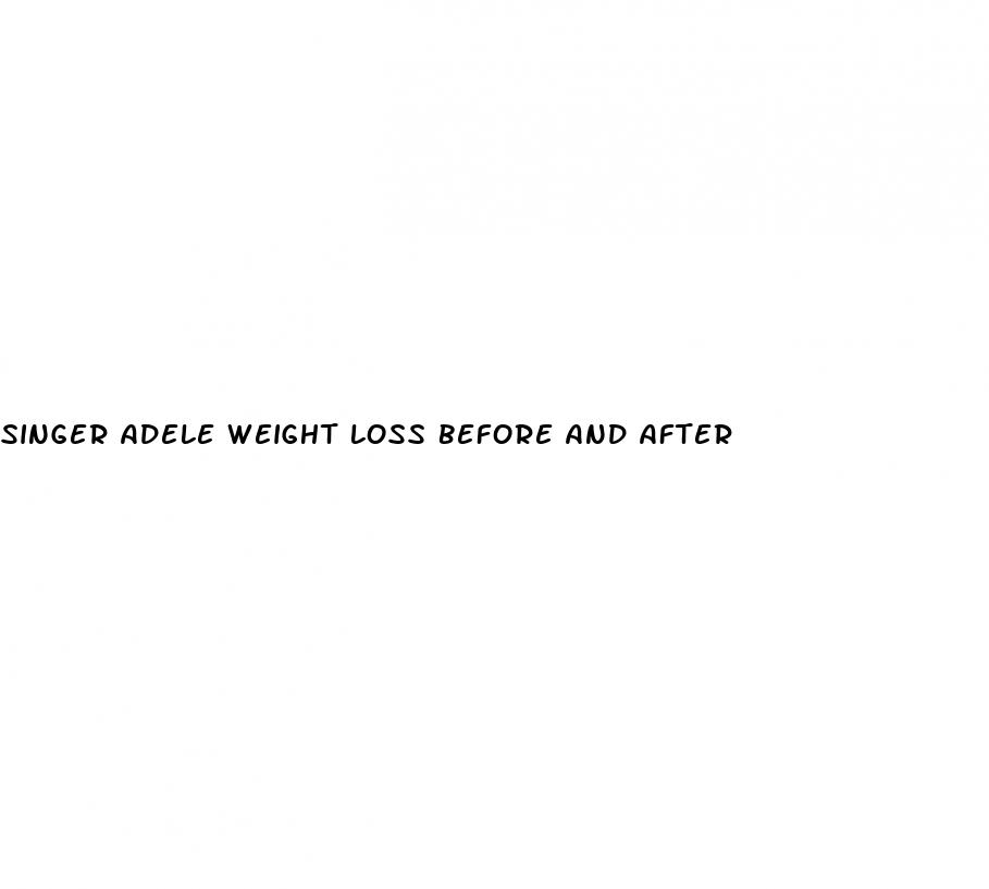 singer adele weight loss before and after