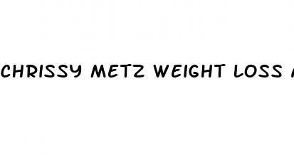 chrissy metz weight loss amount