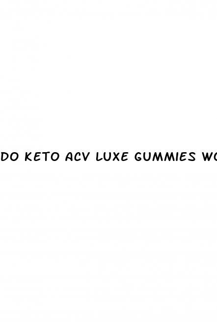 do keto acv luxe gummies work