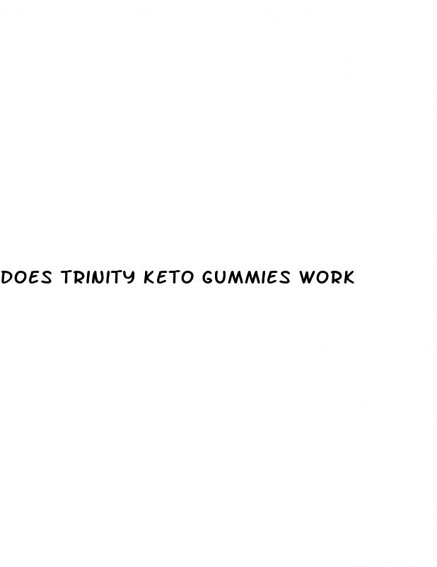 does trinity keto gummies work