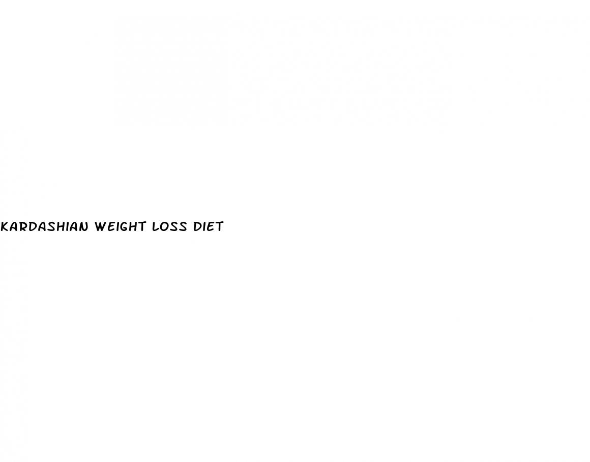 kardashian weight loss diet