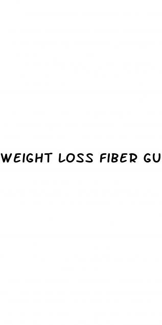 weight loss fiber gummies