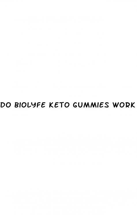 do biolyfe keto gummies work