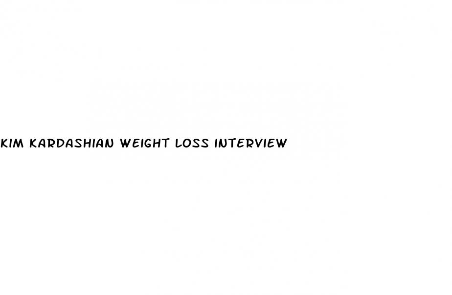 kim kardashian weight loss interview