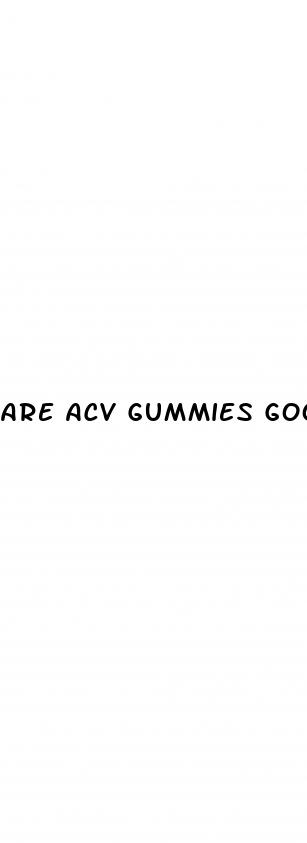 are acv gummies good for weight loss