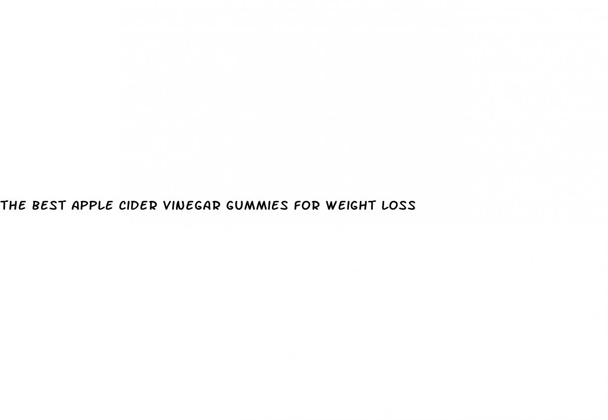 the best apple cider vinegar gummies for weight loss