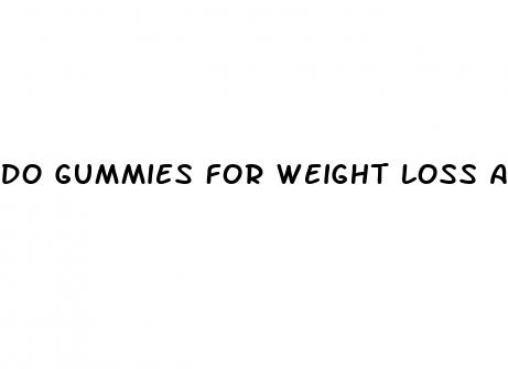 do gummies for weight loss actually work