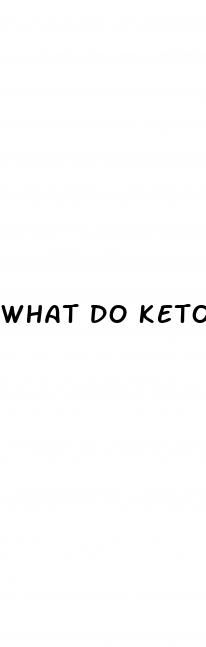 what do keto gummies do to your body