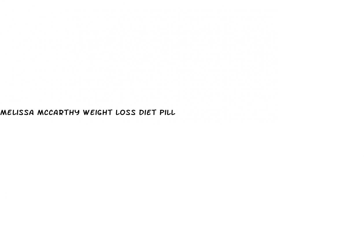 melissa mccarthy weight loss diet pill