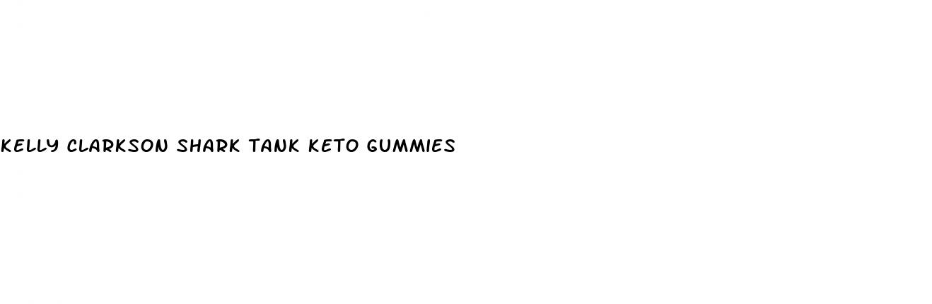 kelly clarkson shark tank keto gummies