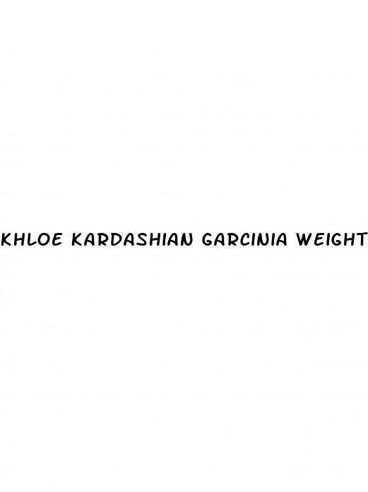 khloe kardashian garcinia weight loss