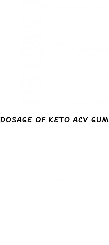 dosage of keto acv gummies