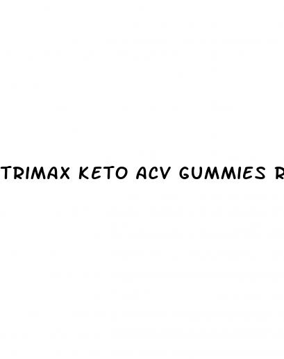 trimax keto acv gummies reviews