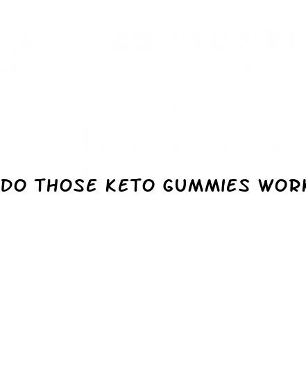 do those keto gummies work