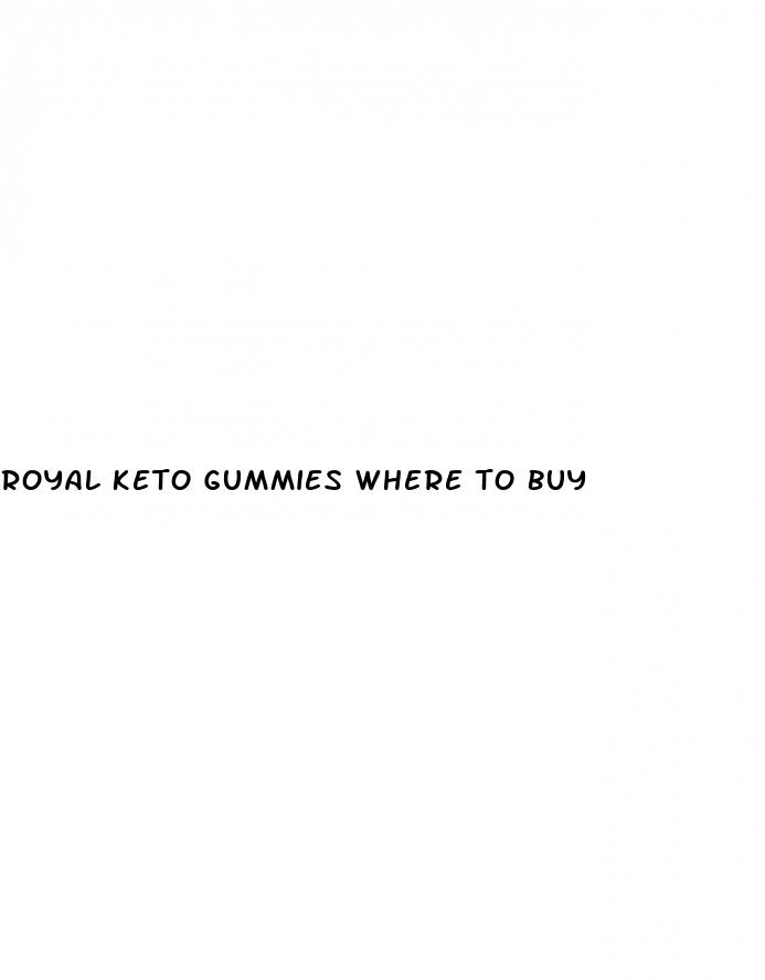 royal keto gummies where to buy