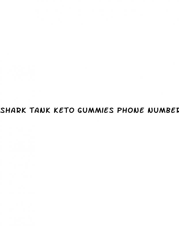 shark tank keto gummies phone number