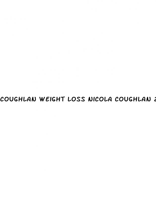 coughlan weight loss nicola coughlan 2024