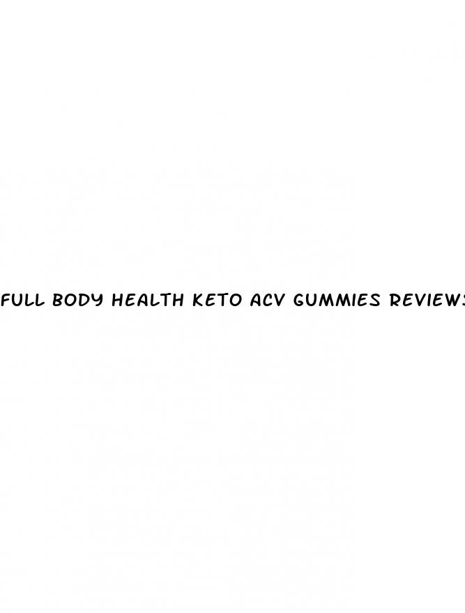 full body health keto acv gummies reviews