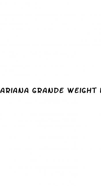 ariana grande weight loss wicked