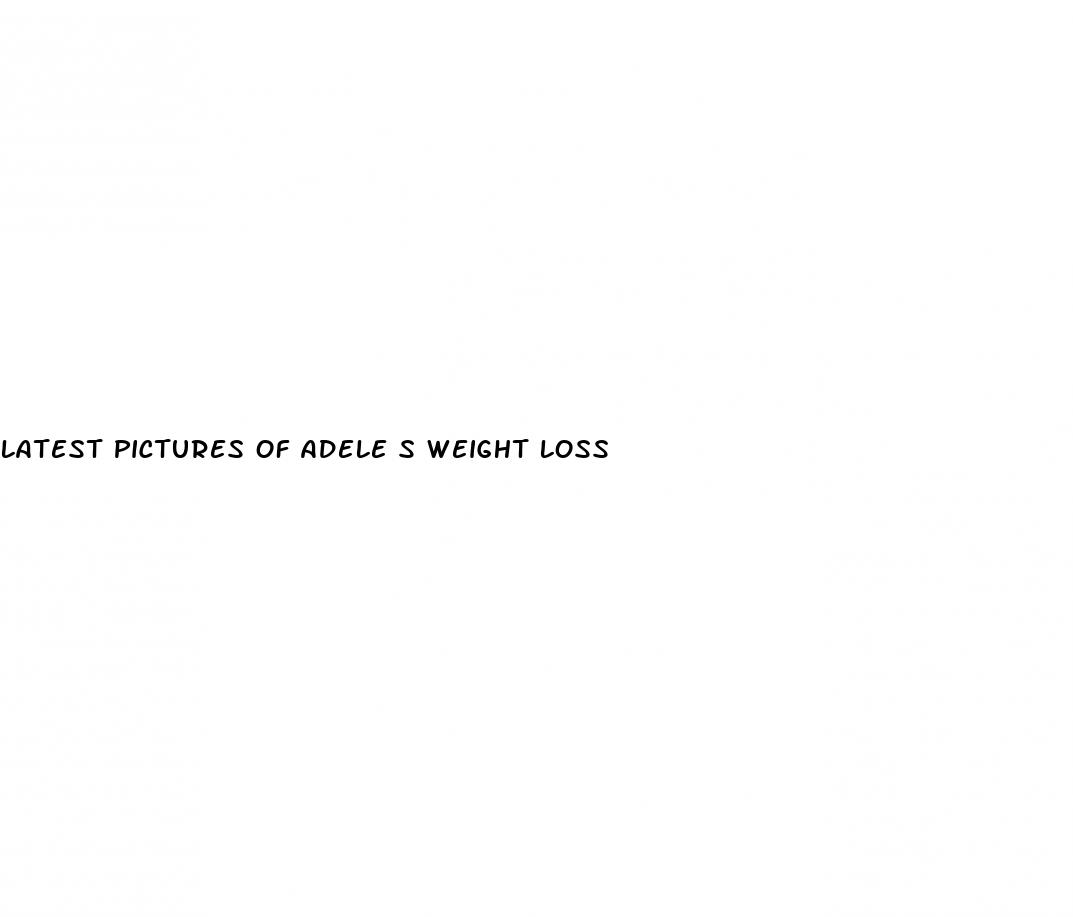 latest pictures of adele s weight loss