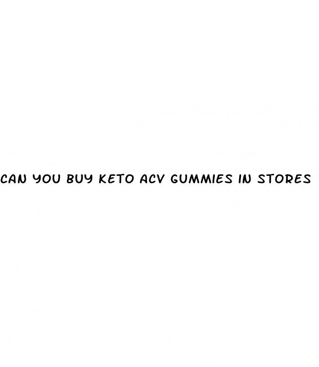 can you buy keto acv gummies in stores