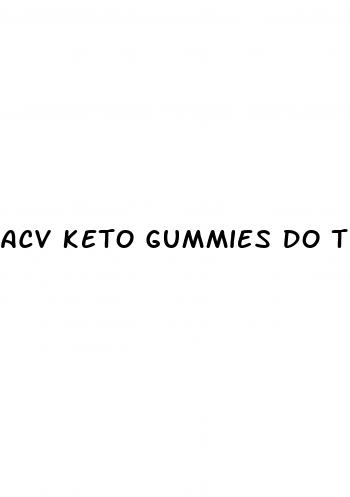 acv keto gummies do they really work