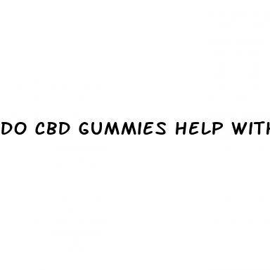 do cbd gummies help with weight loss