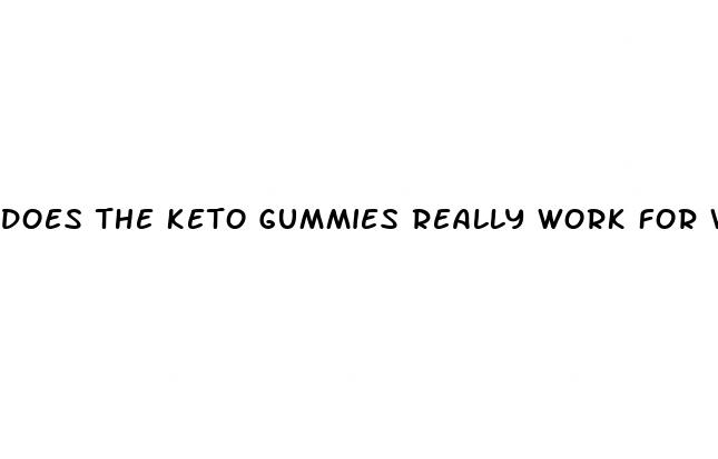 does the keto gummies really work for weight loss