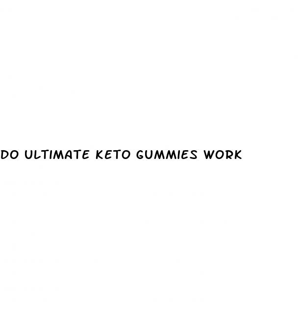 do ultimate keto gummies work