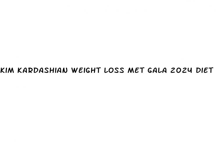 kim kardashian weight loss met gala 2024 diet