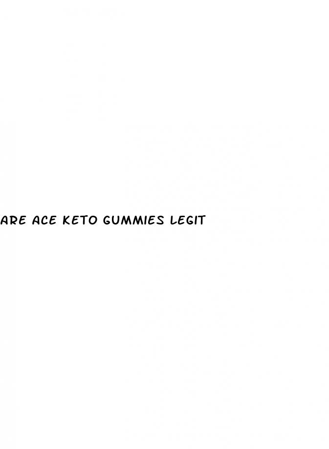 are ace keto gummies legit